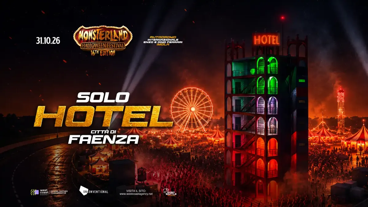 Monsterland Halloween Festival 31.10.2026 SOLO Hotel - Navette ( Citta’ Faenza )