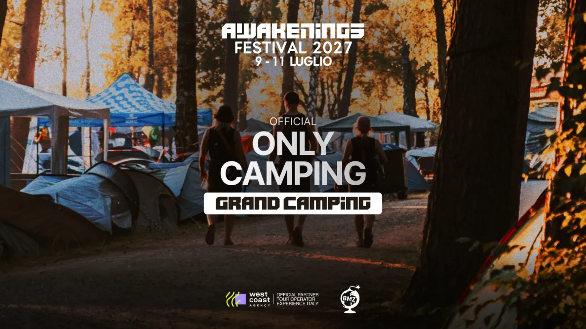 Awakenings Festival 2027 - Il 30° Anniversario | 9-11 Luglio  ONLY  Grand Camping