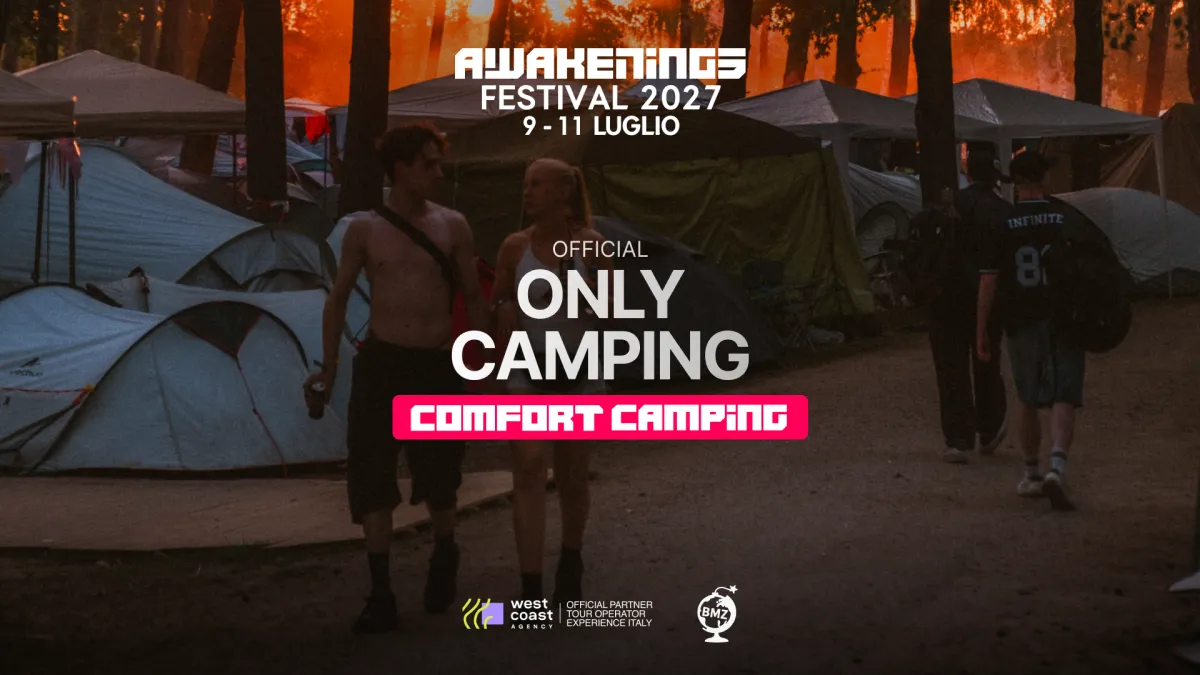 Awakenings Festival 2027 - Il 30° Anniversario | 9-11 Luglio  ONLY  Comfort Camping