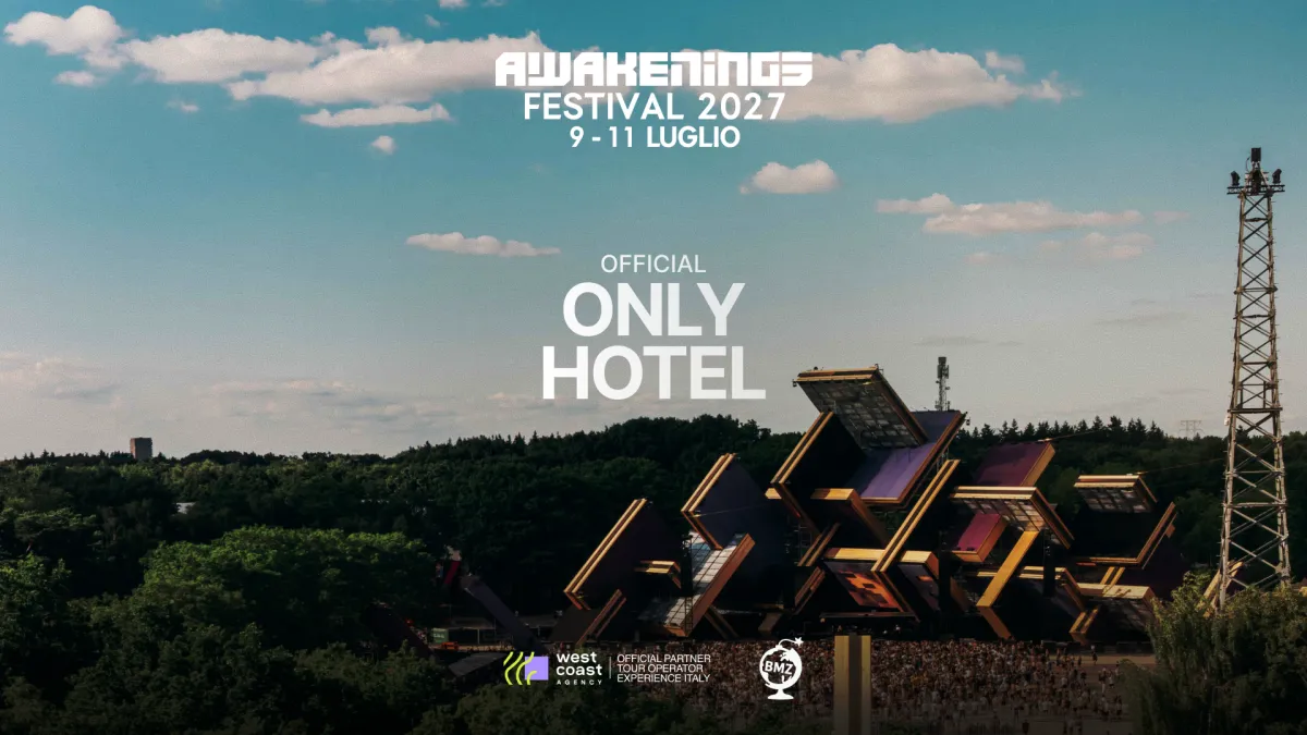 Awakenings Festival 2027 - Il 30° Anniversario | 9-11 Luglio  Only  Hotel