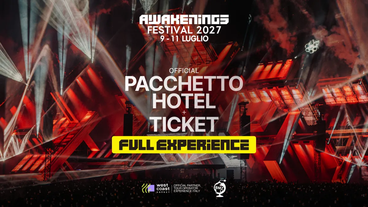 Awakenings Festival 2027 — Il 30° Anniversario | 9-11 Luglio Pacchetto Hotel Full Expericence