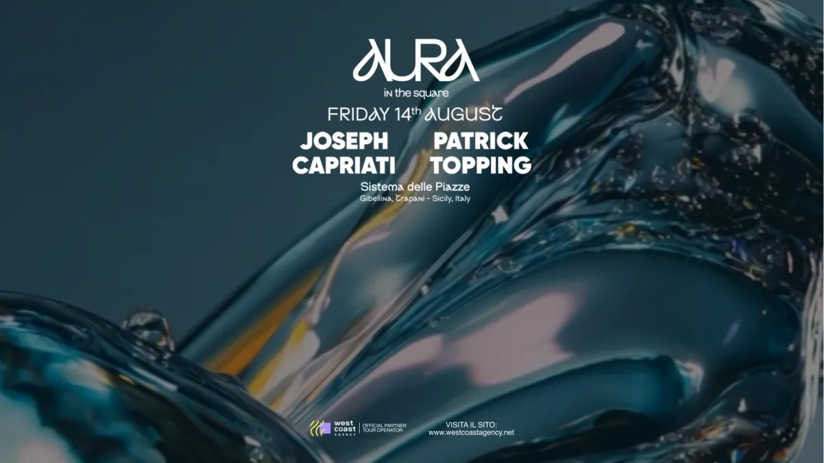 Aura presents 14 Agosto 2026 Joseph Capriati and Patrick Topping Pacchetti Hotel -Ticket -Biglietti